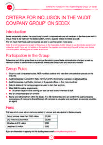 Criteria For Inclusion In The ‘Audit Company Group’ On Sedex  CRITERIA FOR INCLUSION IN THE ‘AUDIT COMPANY GROUP’ ON SEDEX Introduction Sedex has recently created the opportunity for audit companies who are not m