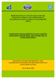 PREPARATION OF A SET OF TOOLS FOR THE SELECTION, DESIGN AND OPERATION OF HAZARDOUS WASTE LANDFILLS IN HYPER-DRY AREAS  GUIDELINES FOR HAZARDOUS WASTE LANDFILL
