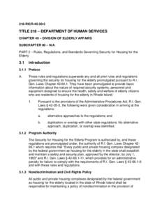 218-RICRTITLE 218 – DEPARTMENT OF HUMAN SERVICES CHAPTER 40 – DIVISION OF ELDERLY AFFAIRS SUBCHAPTER 00 – N/A PART 3 – Rules, Regulations, and Standards Governing Security for Housing for the