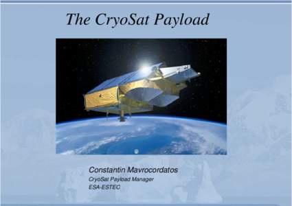 The CryoSat Payload  Constantin Mavrocordatos CryoSat Payload Manager ESA-ESTEC