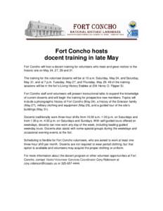 Fort Concho hosts docent training in late May Fort Concho will host a docent training for volunteers who meet and greet visitors to the