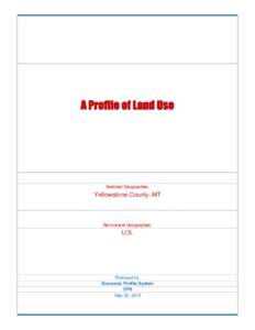A Profile of Land Use  Selected Geographies: Yellowstone County, MT