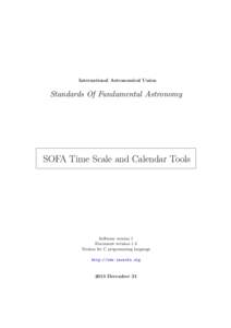 International Astronomical Union  Standards Of Fundamental Astronomy SOFA Time Scale and Calendar Tools