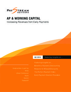 AP & WORKING CAPITAL Increasing Revenues from Early Payments Q2Featuring Insights on ...