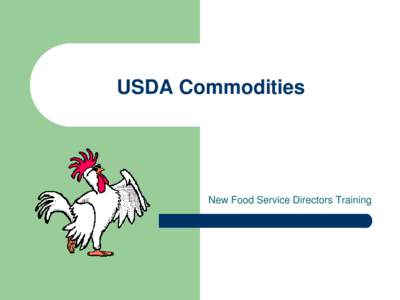 USDA Commodities  New Food Service Directors Training What We Will Cover 