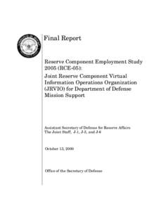 Final Report  Reserve Component Employment Study[removed]RCE-05): Joint Reserve Component Virtual Information Operations Organization