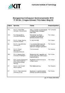 Karlsruhe Institute of Technology  Biologisches Kolloquium Sommersemester:30 Uhr, Criegée-Hörsaal, Fritz-Haber-Weg 2-6 Datum