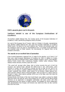 EDEN awards given out in Brussels Northern Velebit is one of the European Destinations of Excellence The Northern Velebit National Park, the Croatian winner of the European Destination of Excellence in 2009, received thi