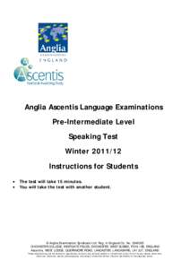 Anglia Ascentis Language Examinations Pre-Intermediate Level Speaking Test WinterInstructions for Students •