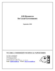 GIS Resources for Local Governments September 2010 TUG HILL COMMISSION TECHNICAL PAPER SERIES TUG HILL COMMISSION