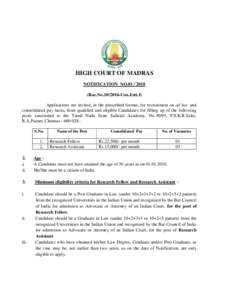 HIGH COURT OF MADRAS NOTIFICATION NORoc.NoCon.Estt.I) Applications are invited, in the prescribed format, for recruitment on ad hoc and consolidated pay basis, from qualified and eligible Candidates 