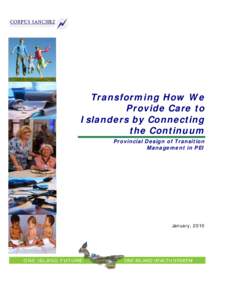 Transforming How We Provide Care to Islanders by Connecting the Continuum Provincial Design of Transition Management in PEI