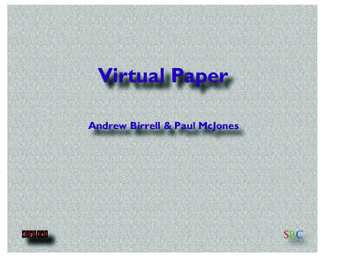 Virtual Paper Andrew Birrell & Paul McJones digital digital