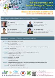 Mini-symposium Invited Speakers / November 13 Afternoon Dr. Paul Horton Dr. Huai-Kuang Tsai  Computational Biology Research Center,