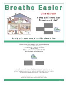 Br eathe Easier Do-It-Yourself Home Environmental Assessment List©  How to make your home a healthier place to live.
