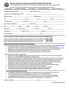 SOUTH CAROLINA CONCEALED WEAPON PERMIT APPLICATION Mail completed application form/enclosures to: CWP Application, SLED Regulatory, PO Box 21398, Columbia, SCPlease check if any of the following apply (proper docu