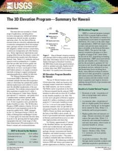 The 3D Elevation Program—Summary for Hawaii Introduction Elevation data are essential to a broad range of applications, including forest resources management, wildlife and habitat management, national security, recreat