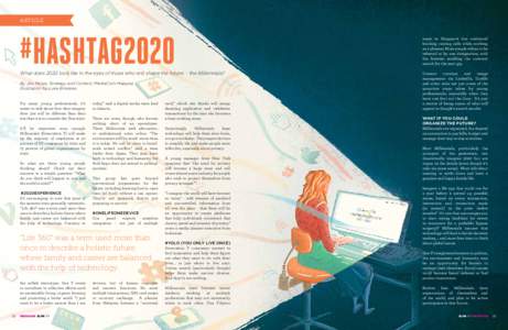 ARTICLE  #HASHTAG2020 What does 2020 look like in the eyes of those who will shape the future – the Millennials? By Jox Petiza, Strategy and Content, MediaCom Malaysia