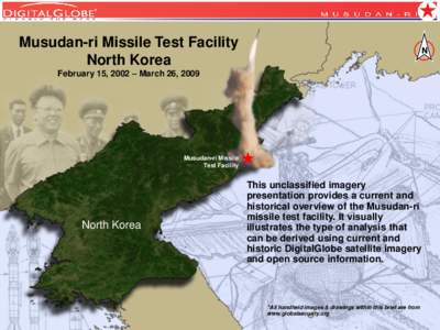 North Korea / North Hamgyong / Tonghae Satellite Launching Ground / Intercontinental ballistic missiles / Space / Taepodong-2 / BM25 Musudan / Kilju / Kwangmyŏngsŏng program / Military of North Korea / Nuclear program of North Korea / Spaceflight