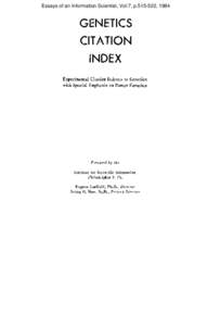 Essays of an Information Scientist, Vol:7, p, 1984  GENETICS CITATION INDEX Experimental