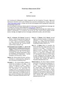 FRONTINUS-BIBLIOGRAFIE 2014 von Wolfram Letzner Die Gestaltung der Bibliographie erfolgt weitgehend nach den bewährten Prinzipien. Allgemeine Zitierweisen orientieren sich an den Richtlinien des Deutschen Archäologisch