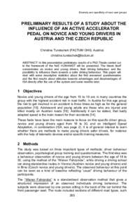Diversity and specificity of road user groups  PRELIMINARY RESULTS OF A STUDY ABOUT THE INFLUENCE OF AN ACTIVE ACCELERATOR PEDAL ON NOVICE AND YOUNG DRIVERS IN AUSTRIA AND THE CZECH REPUBLIC