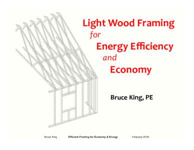 Light	
  Wood	
  Framing	
  	
   	
  	
  	
  	
  for	
    	
  	
  	
  	
  	
  Energy	
  Eﬃciency	
   	
  	
  	
  	
  	
  	
  	
  	
  	
  	
  	
  and	
  