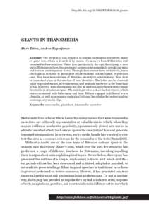 http://dx.doi.orgFEJF2016.64.giants  GIANTS IN TRANSMEDIA Mare Kõiva, Andres Kuperjanov Abstract: The purpose of this article is to discuss transmedia narratives based on giant lore, which is described by means