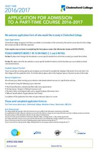 PART TIMEAPPLICATION FOR ADMISSION TO A PART-TIME COURSEWe welcome applications from all who would like to study at Chelmsford College