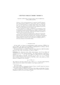 CRYPTMT STREAM CIPHER VERSION 3 MAKOTO MATSUMOTO, MUTSUO SAITO, TAKUJI NISHIMURA, AND MARIKO HAGITA Abstract. In the previous manuscripts, we proposed CryptMT pseudorandom number generator (PRNG) for a stream cipher, whi