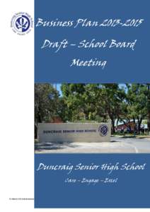 Business Plan[removed]Draft – School Board Meeting Duncraig Senior High School Care – Engage – Excel