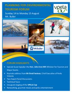 PLANNING FOR ENVIRONMENTAL TOURISM FORUM Sunday 14 to Monday 15 August Mt. Buller  FORUM HIGHLIGHTS