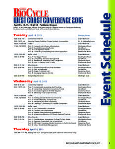 ®  WEST COAST CONFERENCE 2015 April 13, 14, 15, 16, 2015 • Portland, Oregon  Exhibits, located in the Grand Ballroom, will be open during the Conference sessions on Tuesday and Wednesday.