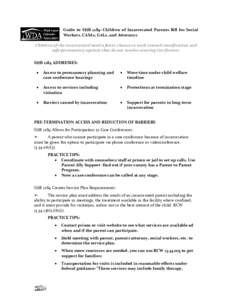 Guide to SHB 1284: Children of Incarcerated Parents Bill for Social Workers, CASAs, GALs, and Attorneys Children of the incarcerated need a fairer chance to work toward reunification and safe permanency options that do n