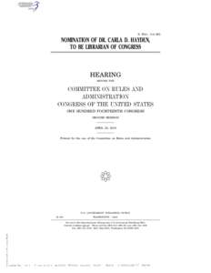 S. HRG. 114–285  NOMINATION OF DR. CARLA D. HAYDEN, TO BE LIBRARIAN OF CONGRESS  HEARING