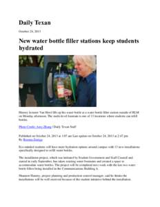 Daily Texan October 24, 2013 New water bottle filler stations keep students hydrated