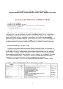   	
   XXIII	
  World	
  Congress	
  of	
  Philosophy	
  –	
  Athens	
  4-­‐10	
  August	
  2013	
   ISEE	
  (International	
  Society	
  for	
  Environmental	
  Ethics)	
  Meeting	
  -­‐	
  A