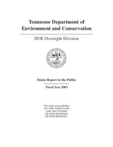 Tennessee Department of Environment and Conservation DOE Oversight Division Status Report to the Public Fiscal Year 2003