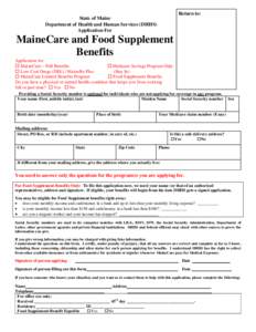 Return to: State of Maine Department of Health and Human Services (DHHS) Application For  MaineCare and Food Supplement