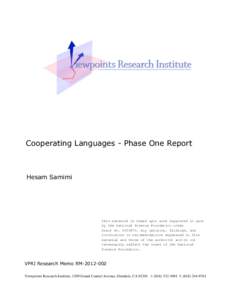 Cooperating Languages - Phase One Report  Hesam Samimi This material is based upon work supported in part by the National Science Foundation under