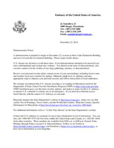 Embassy of the United States of America ul. Samoilova[removed]Skopje, Macedonia Tel: +[removed]Fax: +[removed]Email: [removed]