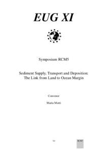 EUG XI  Symposium RCM5 Sediment Supply, Transport and Deposition: The Link from Land to Ocean Margin