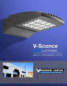 V Sconce - LED Luminaire The new V Sconce LED Series offers clean, functional styling that is defined by its sleek low profile design and rugged construction. It combines the latest LED performance and advanced LED the