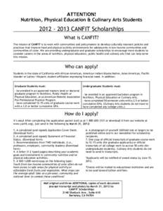 Nutrition, Physical Education & Culinary Arts Students[removed]CANFIT Scholarships What is CANFIT? The mission of CANFIT is to work with communities and policymakers to develop culturally resonant policies and pract