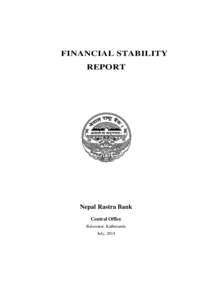 FINANCIAL STABILITY REPORT Nepal Rastra Bank Central Office Baluwatar, Kathmandu