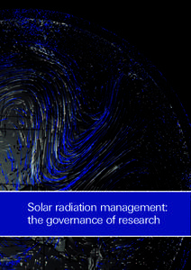 Solar radiation management: the governance of research convening organisations  The cover image, from NASA’s Earth Observatory, is taken from a Modern Era Retrospectiveanalysis for Research and Applications (MERRA) re