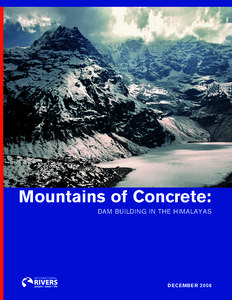 Mountains of Concrete: Dam Building in the Himalayas DECEMBER 2008  About International Rivers