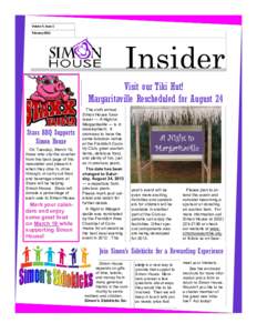 Volume 4, Issue 1 February 2013 Insider Visit our Tiki Hut! Margaritaville Rescheduled for August 24