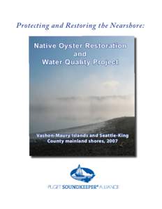 Protecting and Restoring the Nearshore: Native Oyster Restoration and Water Quality Project  Vashon-Maury Islands and Seattle-King