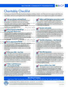 Charitable Checklist Giving to your favorite charities may be as simple as writing a check—but there are more ways to give than you may realize, and we’ve put together this charitable checklist to make sure no opport